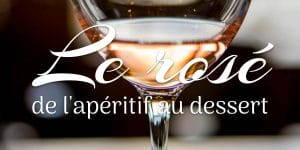 Lire la suite à propos de l’article Le rosé, de l’apéritif au dessert