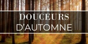 Lire la suite à propos de l’article Douceurs d’automne