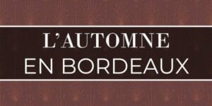 Lire la suite à propos de l’article L’automne en bordeaux